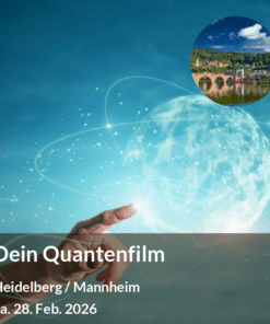 Dein Quantenfilm in Heidelberg / Mannheim 28.02.2026